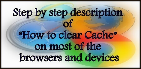 What is caching and how to delete browser cache