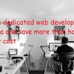 Remain competitive and hire dedicated web developer in India