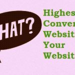 what does highest converting website do to increase conversions - ICO Webtech pvt ltd