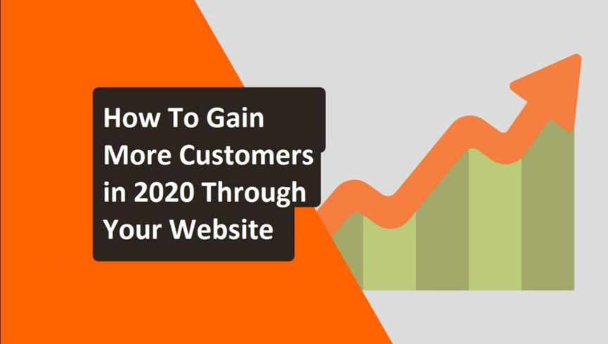 How To Gain More Customers in 2020 Through Your Website - ICO WebTech Pvt Ltd