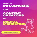 impact of influencers and content creators on Digital Marketing
