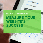 10 crucial metrics to measure your website's success