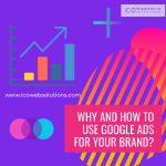 why and how to use google ads for your brand