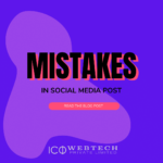 The Top Mistakes Businesses Make in Social Media Posts and How to Avoid Them