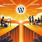 Freelancer vs. Agency: Best Choice for WordPress Development in India